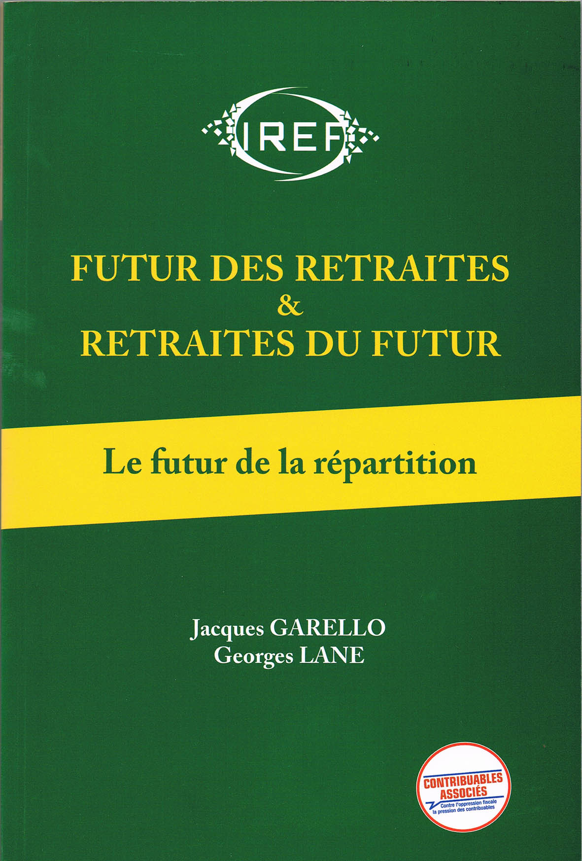 « Futur des retraites et Retraites du futur » : futur de la répartititon l www.libres.org Catalogue de la SEFEL l www.libres.org